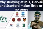 Why studying at MIT, Harvard and Stanford makes little or no sense