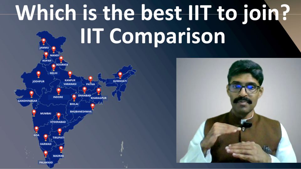 You are currently viewing Which is the best IIT to join? Comparison of IIT’s across different parameters