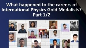 Read more about the article What happened to the careers of International Physics Gold Medalists? Part 1/2