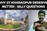 Why IIT Kharagpur deserves better – Silly students and IIT selection