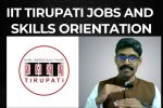 Placements and jobs orientation for students at IIT Tirupati I What companies expect – Part 1/2