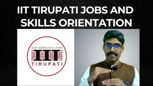 Read more about the article Placements and jobs orientation for students at IIT Tirupati I What companies expect – Part 1/2