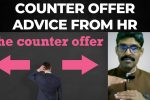 Comp 104 – Should I Accept A Counter Offer From My Employer? Counter Offer Advice From HR