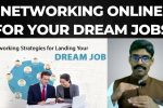 Job search 106: How to network for your dream job online?