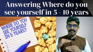 Read more about the article Interview 110: How to answer – where do you see yourself in 5-10 years?