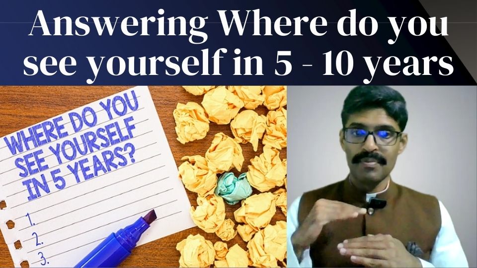 You are currently viewing Interview 110: How to answer – where do you see yourself in 5-10 years?