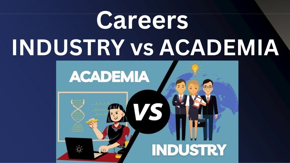 You are currently viewing Careers 111: Careers in Industry vs. Careers in Academia