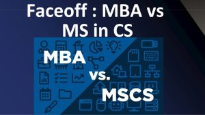 Read more about the article MBA vs MS in CS, which makes more sense? A head to head comparison