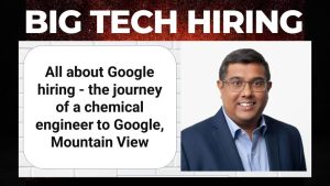 Read more about the article An insider guide to hiring at Google – the journey of a chemical engineer to Google