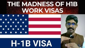 Read more about the article Careers 114 – The Madness of H1B Work Visas