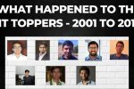 What happened to the IIT Toppers? 2001 to 2010 I What can you learn from them?