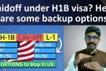 Laid off or lost job with H1B visa, here are the 7 options open before you