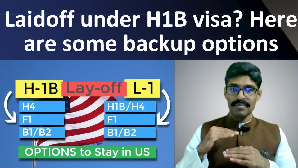 You are currently viewing Laid off or lost job with H1B visa, here are the 7 options open before you