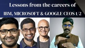 Read more about the article Careers 131 – Lessons from the careers of Arvind Krishna, Satya Nadella and Sundar Pichai – Part 1/2