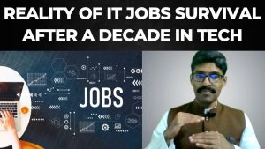 Read more about the article Reality of IT industry – Survival after working for one or two decades I IT careers after age 40