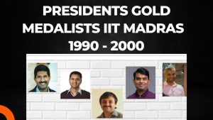 Read more about the article What happened to Presidents Gold Medal winners? IIT Madras toppers from 1990-2000