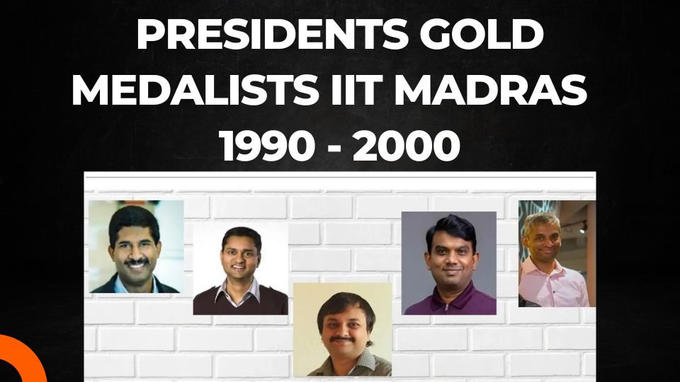 You are currently viewing What happened to Presidents Gold Medal winners? IIT Madras toppers from 1990-2000