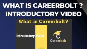 Read more about the article What is Careerbolt ? – Introductory video