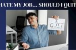 I cannot take the nonsense at work anymore, should I quit?