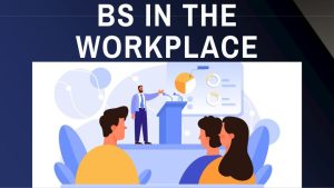 Read more about the article The ability to navigate workplace BS